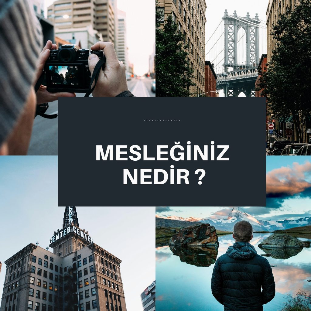 MESLEĞİNİZ NEDİR?